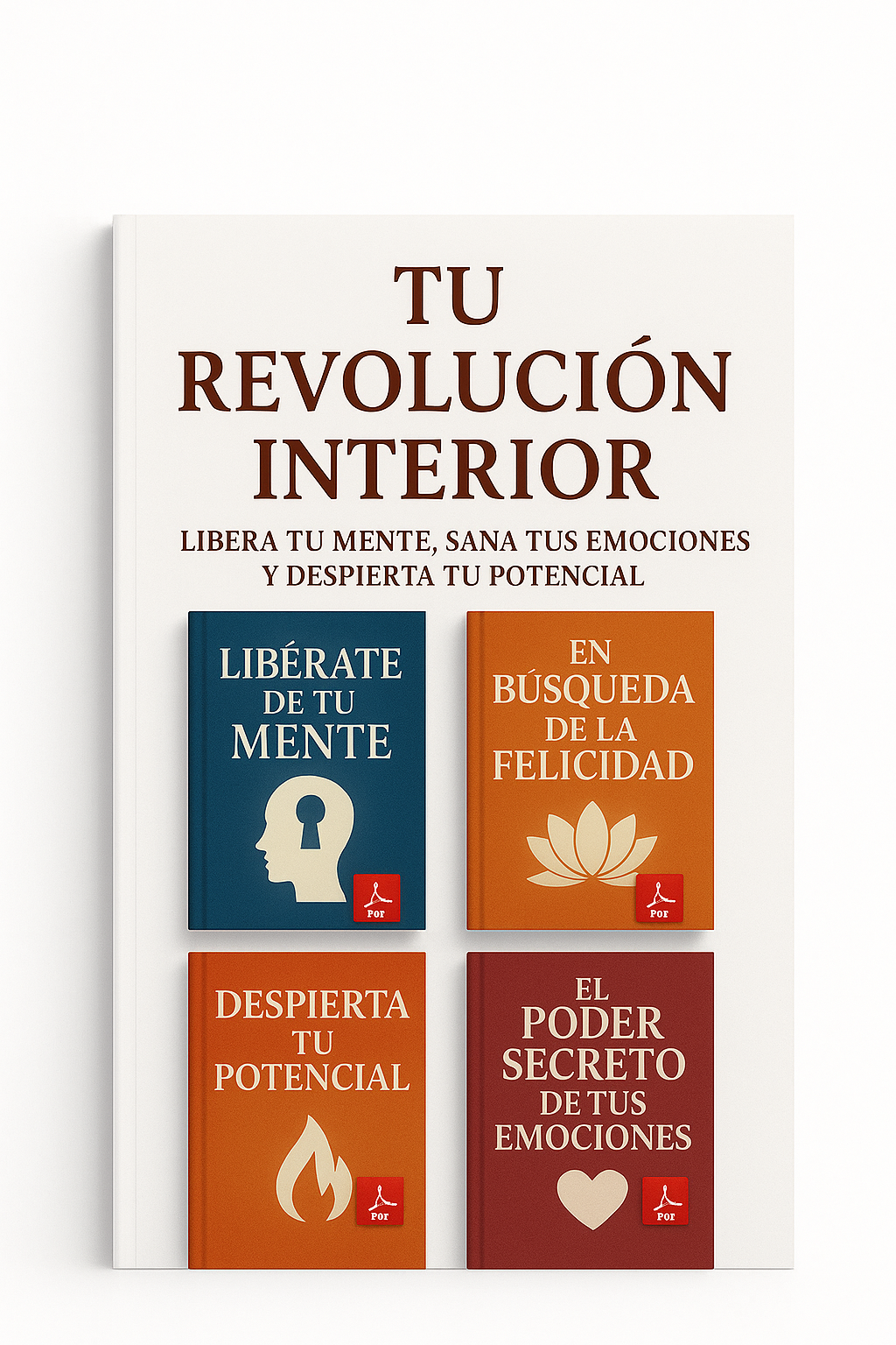 Tu Revolución Interior: Libera tu mente, sana tus emociones y despierta tu potencial